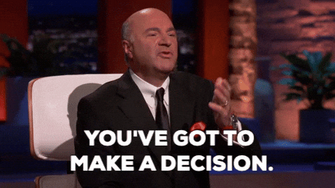 Kevin O'Leary no Shark Tank dizendo que você precisa tomar uma decisão